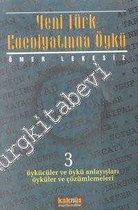 Yeni Türk Edebiyatında Öykü 3: Öykücüler ve Öykü Anlayışları, Öyküler 