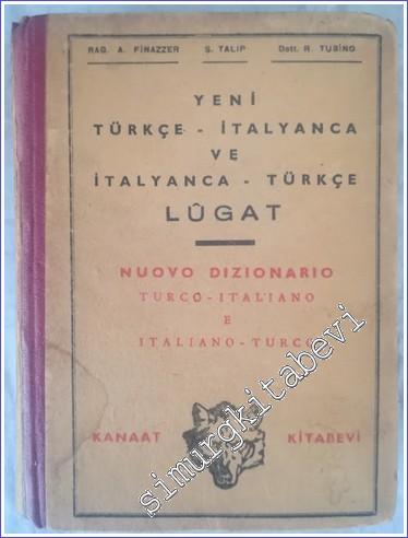 Yeni Türkçe - İtalyanca ve İtalyanca - Türkçe Lügat = Nuovo Dizionario Turco-Italiano e Italiano-Turco -        1933