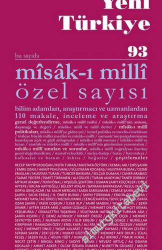 Yeni Türkiye Dergisi Mîsâk-ı  Milli  Özel Sayısı  - Sayı: 93      Ocak - Şubat