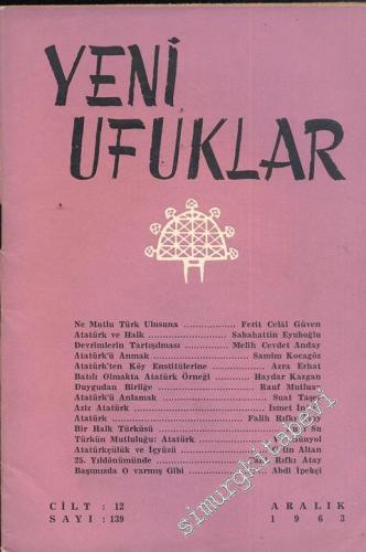 Yeni Ufuklar Aylık Sanat Fikir Dergisi - Sayı: 139, Aralık 1963       1963