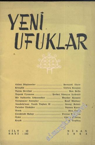 Yeni Ufuklar Aylık Sanat Fikir Dergisi - Sayı: 143, Nisan 1964