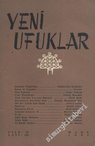 Yeni Ufuklar Aylık Sanat Fikir Dergisi - Sayı: 154, Mart 1965       1965