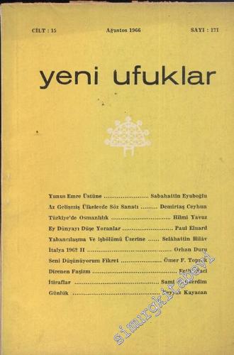 Yeni Ufuklar Aylık Sanat Fikir Dergisi - Sayı: 171, Ağustos 1966  y     1966