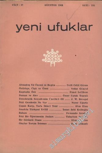 Yeni Ufuklar Aylık Sanat Fikir Dergisi - Sayı: 195, Ağustos 1968       1968