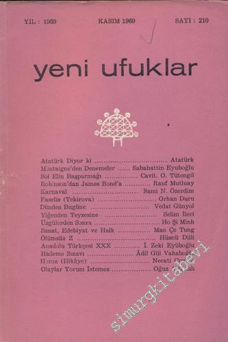Yeni Ufuklar Aylık Sanat Fikir Dergisi - Sayı: 210, Kasım 1969       1969