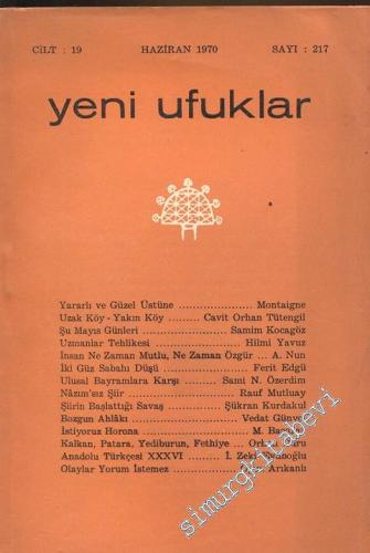 Yeni Ufuklar Aylık Sanat Fikir Dergisi - Sayı: 217, Haziran 1970       1970