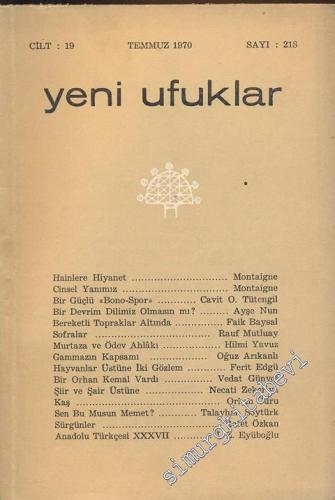 Yeni Ufuklar Aylık Sanat Fikir Dergisi - Sayı: 218, Temmuz 1970      Temmuz 1970