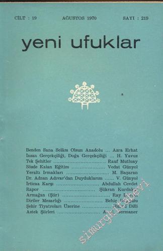 Yeni Ufuklar Aylık Sanat Fikir Dergisi - Sayı: 219, Ağustos 1970       1970
