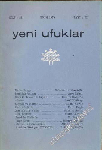Yeni Ufuklar Aylık Sanat Fikir Dergisi - Sayı: 221, Ekim 1970       1970