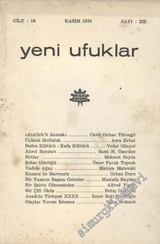 Yeni Ufuklar Aylık Sanat Fikir Dergisi - Sayı: 222, Kasım 1970       1970