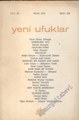 Yeni Ufuklar Aylık Sanat Fikir Dergisi - Sayı: 232, Ocak 1973       1973