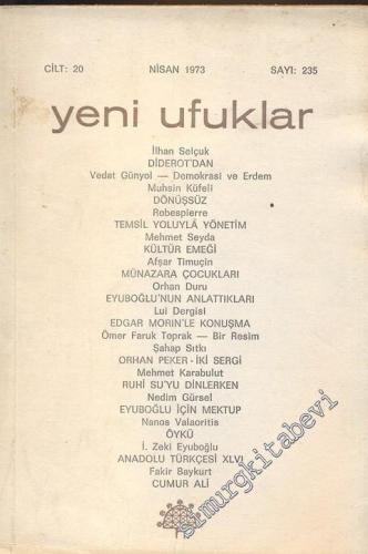 Yeni Ufuklar Aylık Sanat Fikir Dergisi - Sayı: 235, Nisan 1973       1973