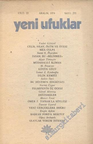 Yeni Ufuklar Aylık Sanat Fikir Dergisi - Sayı: 255, Aralık 1974       1974