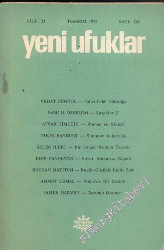 Yeni Ufuklar Aylık Sanat Fikir Dergisi - Sayı: 262, Temmuz 1975       1975