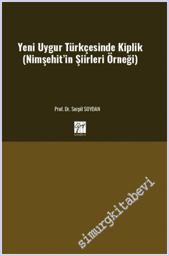 Yeni Uygur Türkçesinde Kiplik (Nimşehit'in Şiirleri Örneği) - 2026