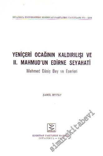 Yeniçeri Ocağının Kaldırılışı ve II. Mahmud'un Edirne Seyahati: Mehmed