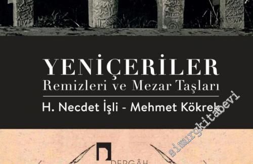 Yeniçeriler: Remizleri ve Mezar Taşları -