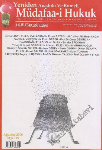 Yeniden Anadolu Ve Rumeli Müdafaa-i Hukuk Aylık Kemalist Dergi - Sayı: 119    10  Ağustos 2008
