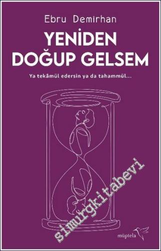 Yeniden Doğup Gelsem -        2024