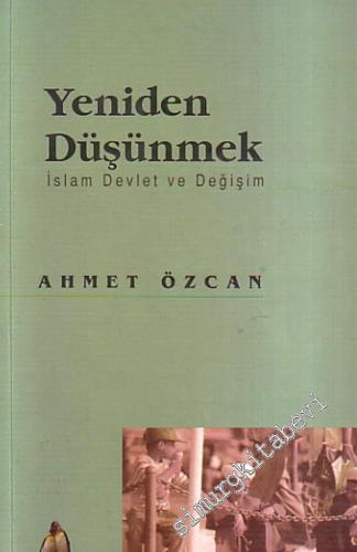 Yeniden Düşünmek: İslam Devlet ve Değişim -        1999