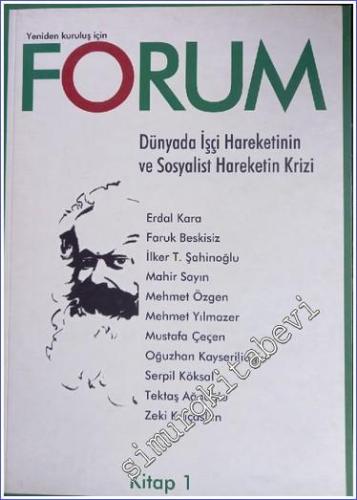 Yeniden Kuruluş İçin Forum: Dünyada İşçi Hareketinin ve Sosyalist Hareketin Krizi - Kitap 1 - Sayı: 1      Ekim 2006
