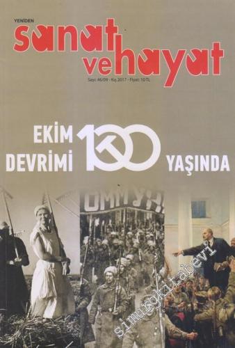 Yeniden Sanat ve Hayat Dergisi : Ekim Devrimi 100 Yaşında - Sayı: 46 / 9      Kış
