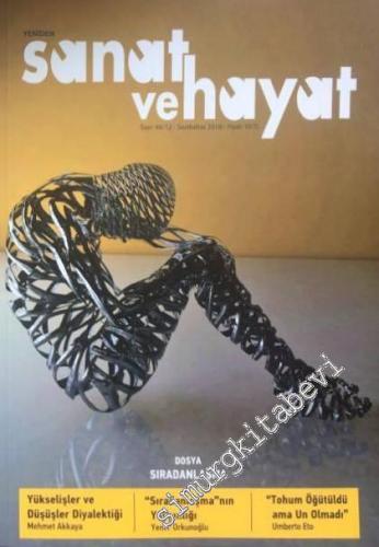 Yeniden Sanat ve Hayat Dergisi - Sıradanlaşma - Sayı: 12/ 48      Sonbahar