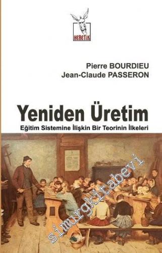 Yeniden Üretim : Eğitim Sistemine İlişkin Bir Teorinin İlkeleri -        2015