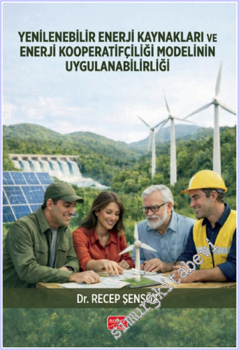 Yenilenebilir Enerji Kaynakları ve Enerji Kooperatifçiliği Modelinin Uygulanabilirliği -        2026