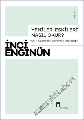 Yeniler Eskileri Nasıl Okur - Makaleler -        2025