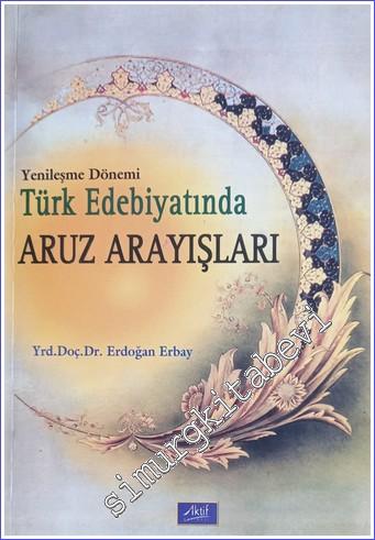 Yenileşme Dönemi Türk Edebiyatında Aruz Arayışları -        2003