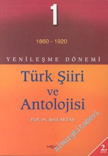 Yenileşme Dönemi Türk Şiiri ve Antolojisi 1 ( 1860 - 1920 ) -        1997