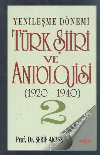Yenileşme Dönemi Türk Şiiri ve Antolojisi 2 ( 1920 - 1940 )