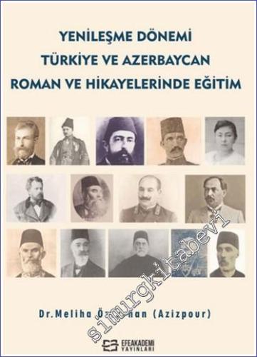 Yenileşme Dönemi Türkiye ve Azerbaycan Roman ve Hikâyelerinde Eğitim -