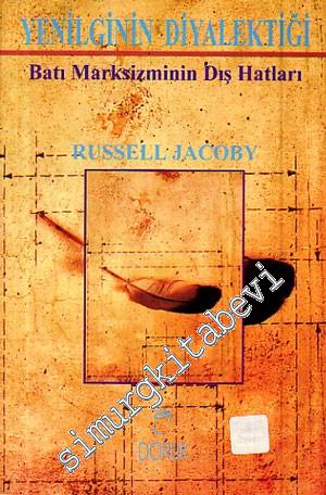 Yenilginin Diyalektiği: Batı Marksizminin Dış Hatları -