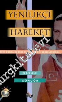 Yenilikçi Hareket: Yeni Dünya Düzeni Ekseninde Bir Değerlendirme -        2001
