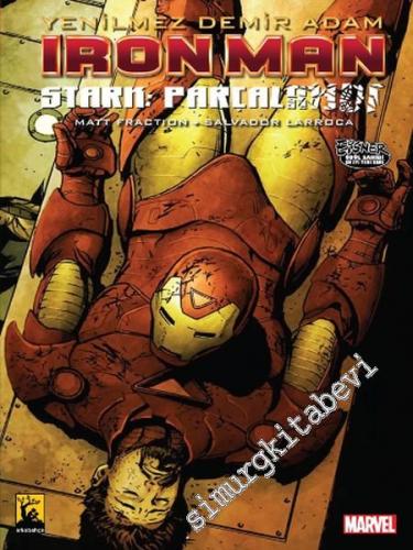 Yenilmez Demir Adam Iron Man, Cilt 4: Stark Parçalandı -