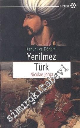 Yenilmez Türk: Kanuni ve Dönemi -