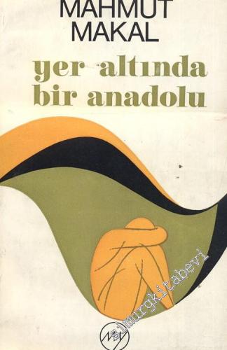 Yer Altında Bir Anadolu -