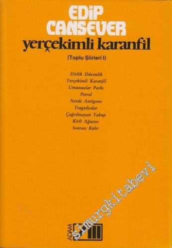 Yerçekimli Karanfil - Toplu Şiirler 1: Dirlik Düzenlik, Yerçekimli Karanfil, Umutsuzlar Parkı, Petrol, Nerde Antigone, Tragedyalar, Çağrılmayan Yakup, Kirli Ağustos, Sonrası Kalır -        1995