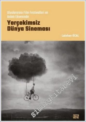 Yerçekimsiz Dünya Sineması : Uluslararası Film Festivalleri ve Anlatı Ekseninde -        2021