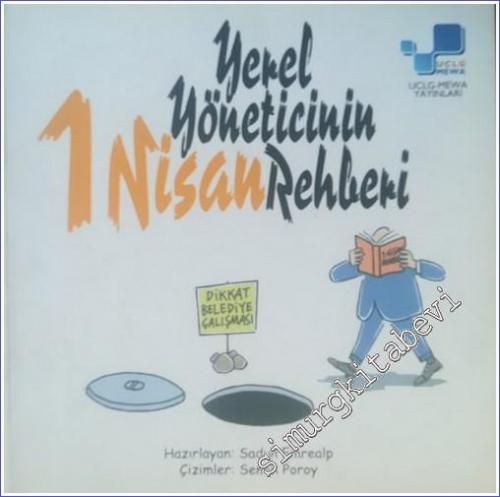 Yerel Yöneticinin 1 Nisan Rehberi -        2007