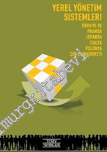 Yerel Yönetim Sistemleri: Türkiye ve Fransa, İspanya, İtalya, Polonya, Çek Cumhuriyeti -