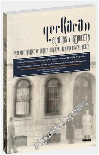 Yerkaran Gomidas Vartabed'in Ermenice Kürtçe ve Türkçe Derlemelerinden Düzenlemeler (Kitap + CD) -        2019