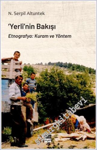 Yerlinin Bakışı:  Etnografya - Kuram ve Yöntem -        2025