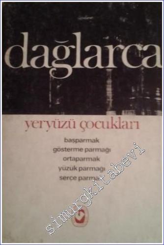 Yeryüzü Çocukları: Başparmak, Gösterme Parmağı, Ortaparmak, Yüzük Parmağı, Serçeparmak -        1974