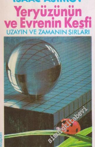 Yeryüzü ve Evrenin Keşfi :  Uzayın ve Zamanın Sınırları -