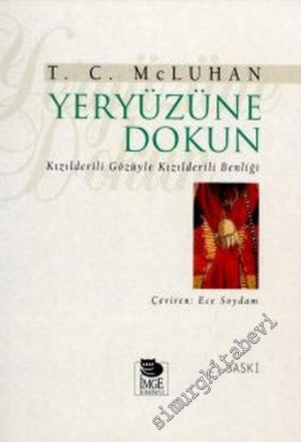 Yeryüzüne Dokun: Kızılderili Gözüyle Kızılderili Benliği -        2001