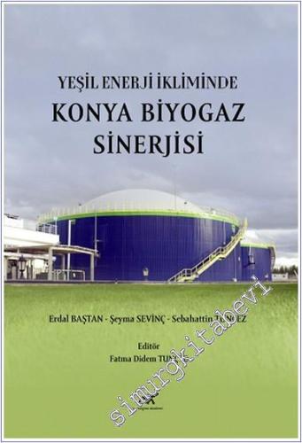 Yeşil Enerji İkliminde Konya Biyogaz Sinerjisi -        2024