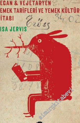 Yeşil Mutfak Vegan: Vejetaryen Yemek Tarifleri ve Yemek Kültürü Kitabı -